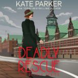 Deadly Rescue, Kate Parker