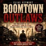 Boomtown Outlaws, Elias Veymont