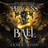 Princess of Bael, Lexi C. Foss