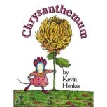 Chrysanthemum, Kevin Henkes