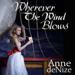 Wherever the Wind Blows, Anne deNize