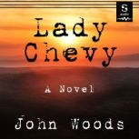 Lady Chevy, John Woods