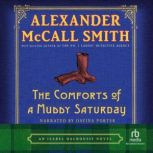 The Comforts of a Muddy Saturday, Alexander McCall Smith