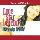 Lone Star Legend, Gwendolyn Zepeda