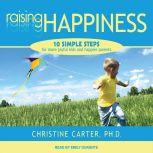 Raising Happiness, Ph.D. Carter