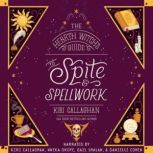 The Hearth Witchs Guide to Spite  S..., Kiri Callaghan
