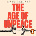 The Age of Unpeace, Mark Leonard