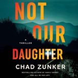 Not Our Daughter, Chad Zunker