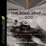 The Road Away from God, Jonathan Martin