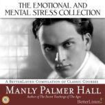 The Emotional and Mental Stress Collection with Manly Palmer Hall, Manly Palmer Hall