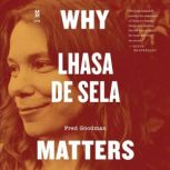 Why Lhasa de Sela Matters, Fred Goodman