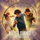 Keeper Chance and the Dubious Doppelg..., Alex Evanovich