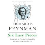 Six Easy Pieces, Richard P. Feynman