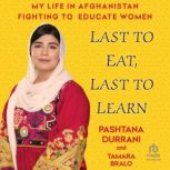 Last to Eat, Last to Learn, Pashtana Durrani