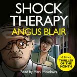 Shock Therapy, Angus Blair