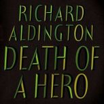 Death of a Hero, Richard Aldington