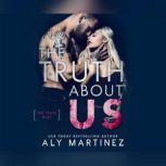 Truth About Us, The, Aly Martinez