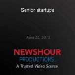 Senior startups, PBS NewsHour