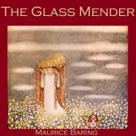 The Glass Mender, Maurice Baring