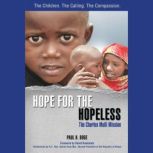 Hope for the Hopeless, Paul H Boge