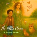 The Little Flame, Lasare Maloney
