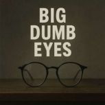 Book Summary and Analysis of Big Dumb..., Briefly Summaries