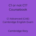 C1 or not C1? Coursebook, Cambridge Rory