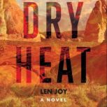 Dry Heat, Len Joy