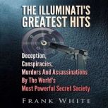 The Illuminatis Greatest Hits, Frank White