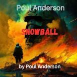 Poul Anderson  Snowball, Poul Anderson