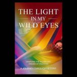 The Light in My Wild Eyes, Giorgia Vicedomini