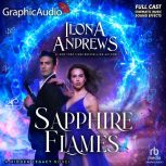 Sapphire Flames Dramatized Adaptatio..., Ilona Andrews