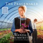 The Peacemaker, Wanda E Brunstetter