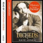 Dickens History in an Hour, Kaye Jones