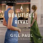 A Beautiful Rival, Gill Paul