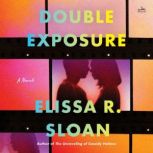 Double Exposure, Elissa R. Sloan