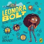 Leonora Bolt Secret Inventor, Lucy Brandt