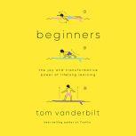 Beginners, Tom Vanderbilt