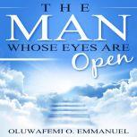 The Man Whose Eyes Are Open, Oluwafemi O. Emmanuel