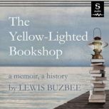The YellowLighted Bookshop, Lewis Buzbee