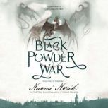 Black Powder War, Naomi Novik