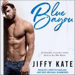 Blue Bayou, Jiffy Kate