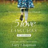 The 5 Love Languages of Children, Gary Chapman