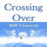 Crossing Over, Bill Vincent