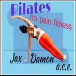 Pilates, Jax Damon, A,C.E