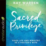 Sacred Privilege, Kay Warren