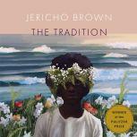 The Tradition, Jericho Brown