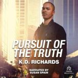 Pursuit of the Truth, K.D. Richards