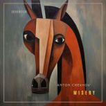Misery, Anton Chekhov