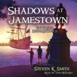 Shadows at Jamestown, Steven K. Smith